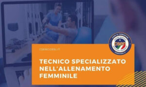 Tecnico Specializzato nell’allenamento Femminile – CSEN Corsi