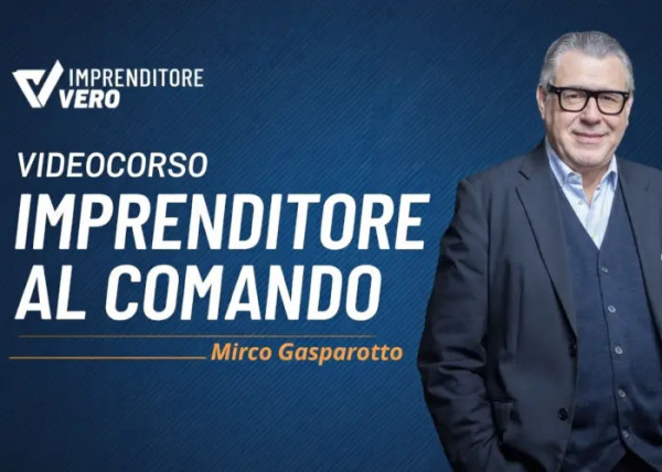 Imprenditore al Comando – Mirco Gasparotto