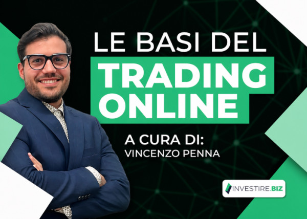 Le Basi del Trading Online – Vincenzo Penna (Investire.biz)